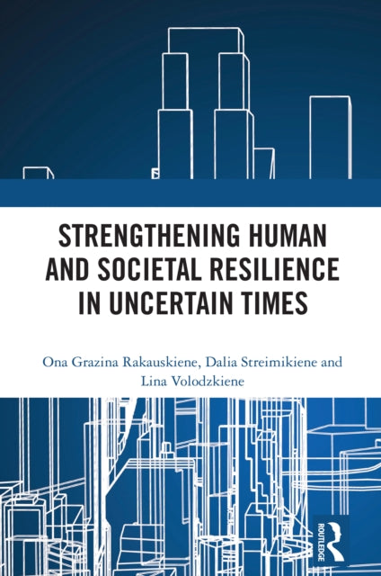 Book cover of: Strengthening Human and Societal Resilience in Uncertain Times