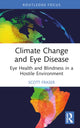 Book cover of: Climate Change and Eye Disease. By: Scott Fraser