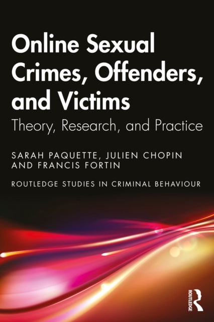 Book cover of: Online Sexual Crimes, Offenders, and Victims. By: Sarah Paquette