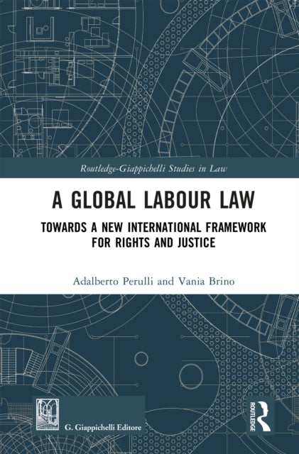 Book cover of: Global Labour Law. By: Adalberto Perulli