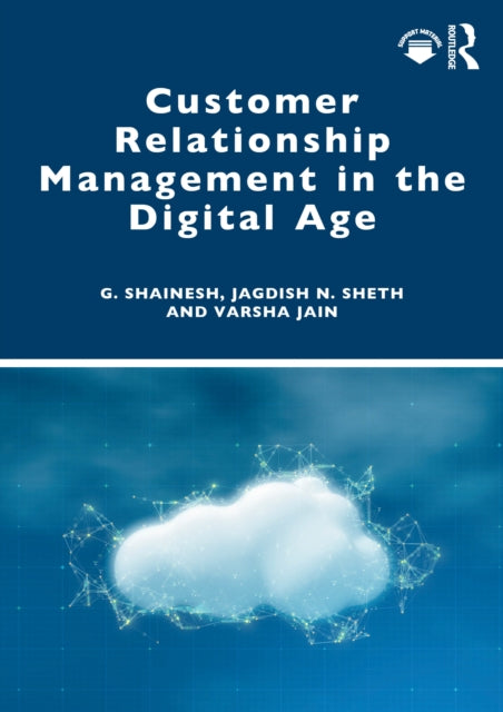 Book cover of: Customer Relationship Management in the Digital Age. By: G. Shainesh