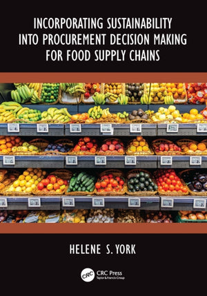 Incorporating Sustainability in Procurement Decision Making for Food Supply Chains