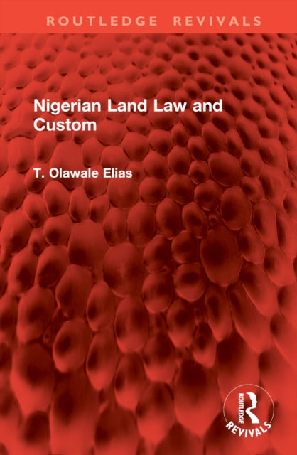 Book cover of: Nigerian Land Law and Custom. By: T. Olawale Elias