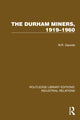 Book cover of: Durham Miners, 1919–1960. By: W. R. Garside