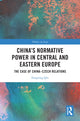 Book cover of: China's Normative Power in Central and Eastern Europe. By: Fangxing Qin