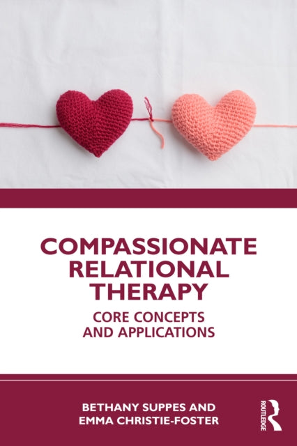 Book cover of: Compassionate Relational Therapy