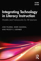 Book cover of: Integrating Technology in Literacy Instruction. By: Jodi Pilgrim