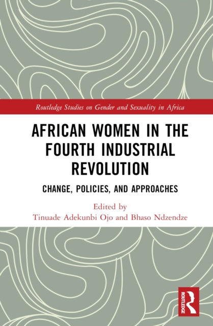 Book cover of: African Women in the Fourth Industrial Revolution. By: Tinuade Adekunbi Ojo