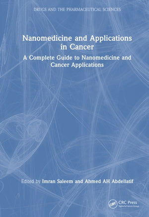Nanomedicine and Applications in Cancer: A Comprehensive Guide
