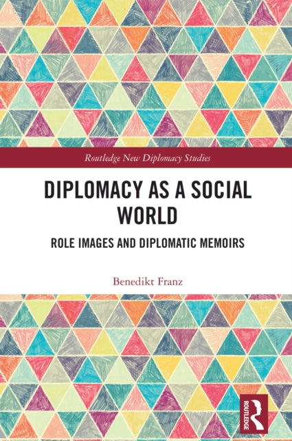 Book cover of: Diplomacy as a Social World