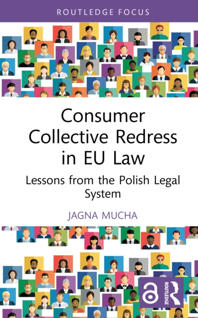 Book cover of: Consumer Collective Redress in EU Law