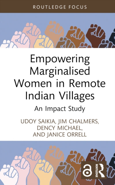 Book cover of: Empowering Marginalised Women in Remote Indian Villages. By: Udoy Saikia