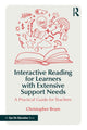 Book cover of: Interactive Reading for Learners with Extensive Support Needs. By: Christopher Brum