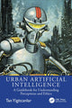 Book cover of: Urban Artificial Intelligence. By: Tan Yigitcanlar