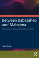 Book cover of: Between Babasaheb and Mahatma. By: Hulas Singh