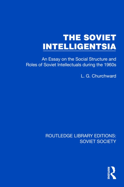 Book cover of: Soviet Intelligentsia. By: L. G. Churchward