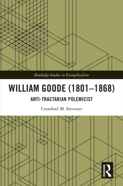 Book cover of: William Goode (1801–1868). By: Crawford M. Stevener