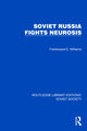 Book cover of: Soviet Russia Fights Neurosis. By: Frankwood E. Williams