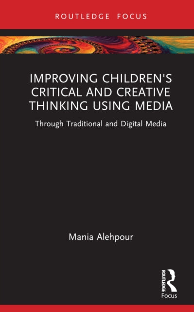 Book cover of: Improving Children's Critical and Creative Thinking Using Media