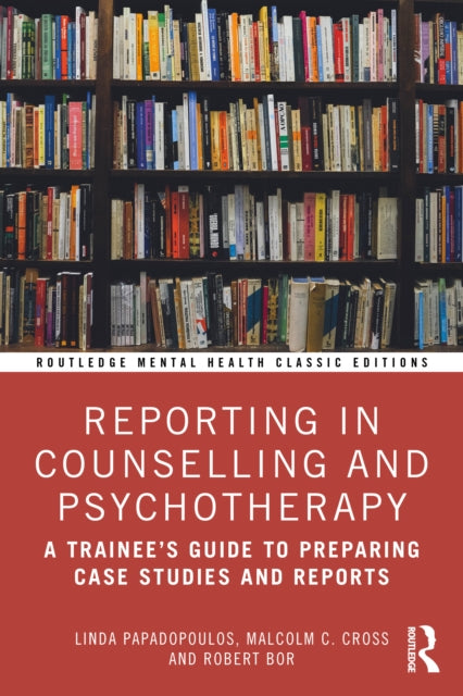 Book cover of: Reporting in Counselling and Psychotherapy. By: Linda Papadopoulos