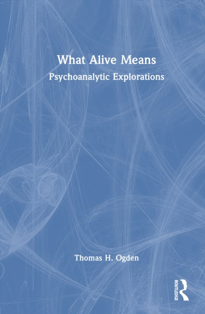 Book cover of: What Alive Means