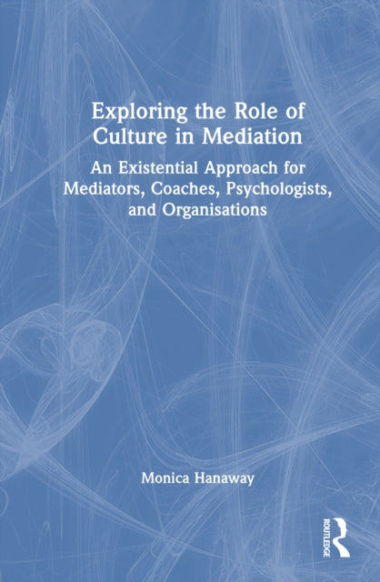 Book cover of: Exploring the Role of Culture in Mediation