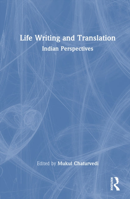 Book cover of: Life Writing and Translation