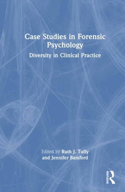 Book cover of: Case Studies in Forensic Psychology
