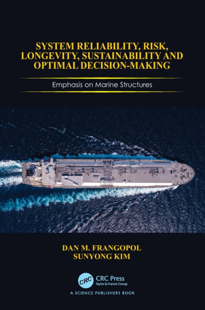 System Reliability, Risk, Longevity, Sustainability and Optimal Decision Making