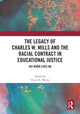 Book cover of: Legacy of Charles W. Mills and The Racial Contract in Educational Justice. By: Cheryl E. Matias