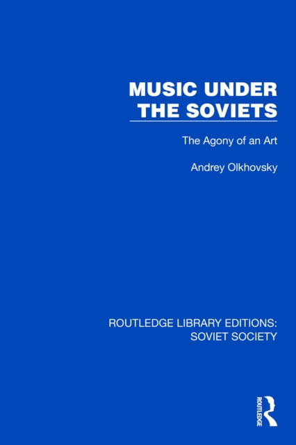 Book cover of: Music Under the Soviets. By: Andrey Olkhovsky