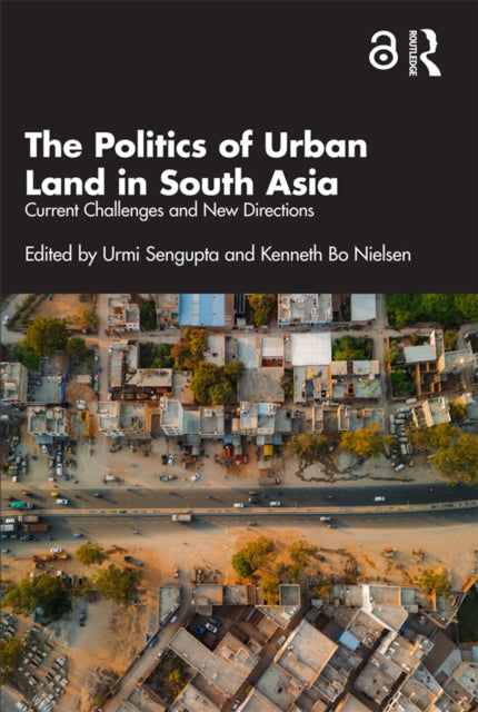 Book cover of: Politics of Urban Land in South Asia
