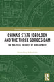 Book cover of: China's State Ideology and the Three Gorges Dam