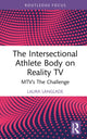 Book cover of: Intersectional Athlete Body on Reality TV. By: Laura Langlade