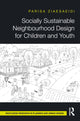Book cover of: Socially Sustainable Neighbourhood Design for Children and Youth