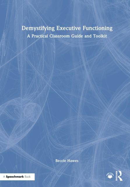 Book cover of: Demystifying Executive Functioning