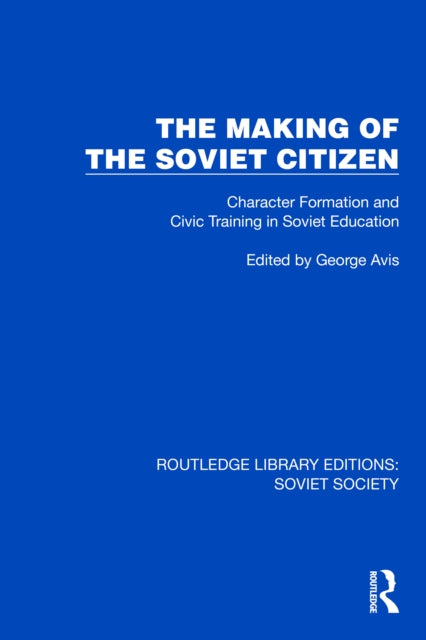 Book cover of: Making of the Soviet Citizen. By: George Avis