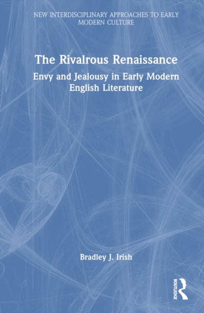 Book cover of: Rivalrous Renaissance. By: Bradley J. Irish