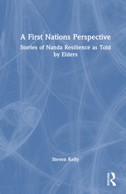 Book cover of: First Nations Perspective. By: Steven Kelly
