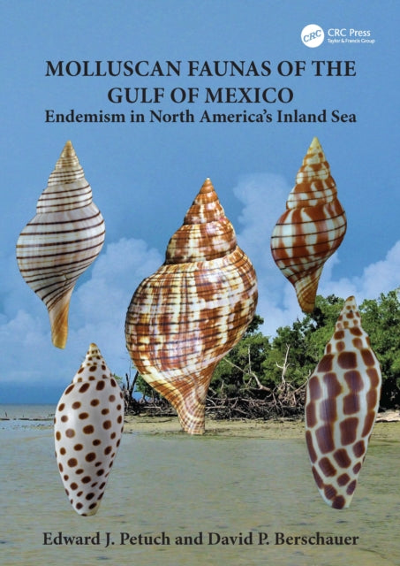 Book cover of: Molluscan Faunas of the Gulf of Mexico. By: Edward J. Petuch