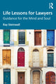 Book cover of: Life Lessons for Lawyers. By: Ray Steinwall