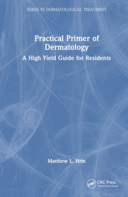 Book cover of: Practical Primer of Dermatology. By: Matthew L. Hrin