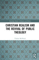 Book cover of: Christian Realism and the Revival of Public Theology