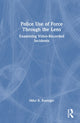 Book cover of: Police Use of Force Through the Lens. By: Mike Knetzger