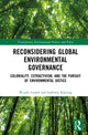 Book cover of: Reconsidering Global Environmental Governance