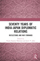 Book cover of: Seventy Years of India-Japan Diplomatic Relations. By: Nutan Kapoor Mahawar