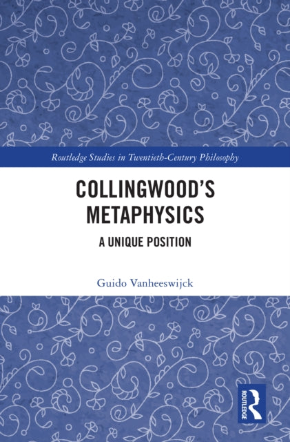 Collingwood’s Metaphysics