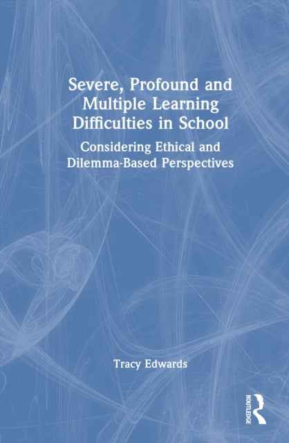 Severe, Profound and Multiple Learning Difficulties in Schools
