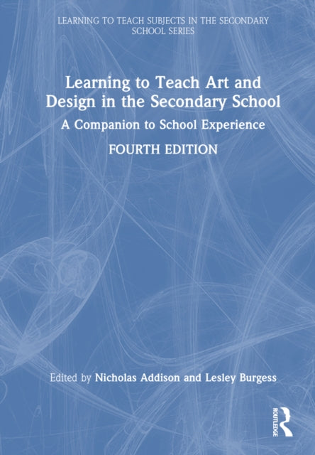 Book cover of: Learning to Teach Art and Design in the Secondary School