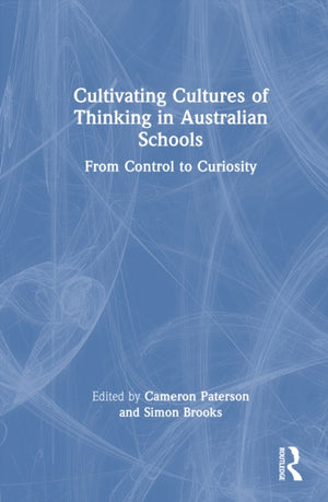 Cultivating Cultures of Thinking in Australian Schools